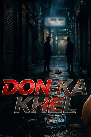 Don Ka Khel 2024 Season 1 Hindi Audio WEB-DL 720p - 480p - 1080p [ALL EPISODES] - Movierulz