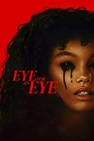 Eye for an Eye 2025 Hindi - English Dual Audio WEB-DL 720p - 480p - 1080p - Movierulz