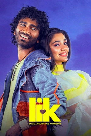 LIK: Love Insurance Kompany 2026 Hindi - Tamil Dual Audio WEB-DL 720p - 480p - 1080p - Movierulz